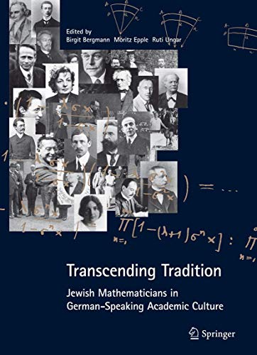 9783642224638: Transcending Tradition: Jewish Mathematicians in German Speaking Academic Culture