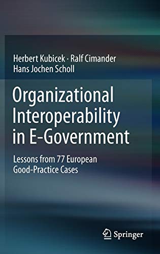 Beispielbild fr Organizational Interoperability in E-Government. Lessons from 77 European Good-Practice Cases zum Verkauf von Antiquariaat Schot
