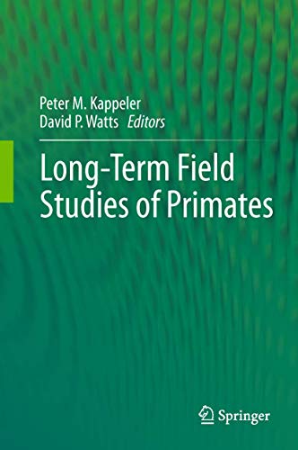 Long-Term Field Studies of Primates - Peter M.Kappeler,David P.Watts,{Editors}