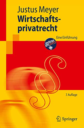 Stock image for Wirtschaftsprivatrecht: Eine Einfhrung (Springer-Lehrbuch) (German Edition) for sale by medimops
