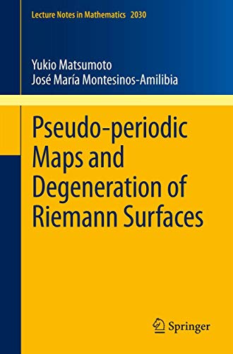 Beispielbild fr Pseudo-periodic Maps and Degeneration of Riemann Surfaces. zum Verkauf von Antiquariat im Hufelandhaus GmbH  vormals Lange & Springer