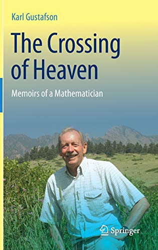 Imagen de archivo de The Crossing of Heaven: Memoirs of a Mathematician a la venta por mountain