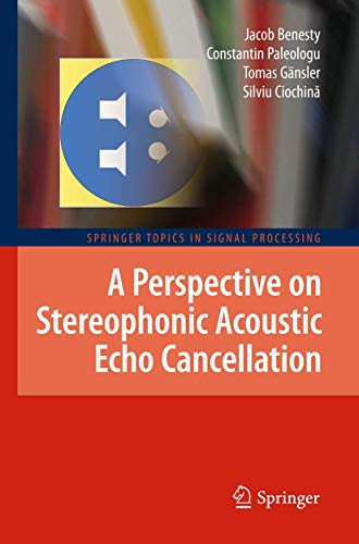 Beispielbild fr A Perspective on Stereophonic Acoustic Echo Cancellation (Springer Topics in Signal Processing) zum Verkauf von Bright Study Books