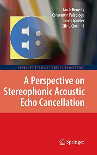 9783642225734: A Perspective on Stereophonic Acoustic Echo Cancellation: 4 (Springer Topics in Signal Processing)