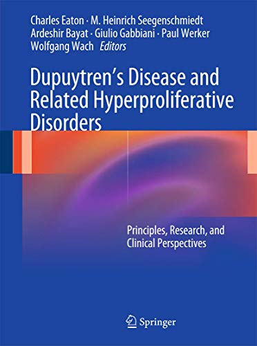 Dupuytrens Disease and Related Hyperproliferative Disorders: Principles, Research, and Clinical ...