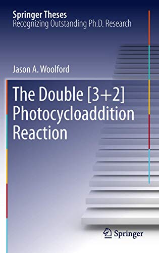 The Double [3+2] Photocycloaddition Reaction (Springer Theses) [Hardcover] Woolford, Jason A.