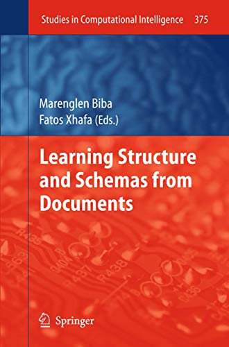 9783642229121: Learning Structure and Schemas from Documents: 375 (Studies in Computational Intelligence, 375)