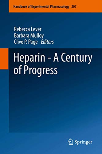 Beispielbild fr Heparin - A Century of Progress: 207 (Handbook of Experimental Pharmacology, 207) zum Verkauf von Bahamut Media