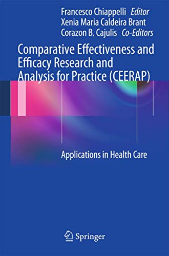 Stock image for Comparative effectiveness and efficacy research and analysis for practice (CEERAP). applications in health care. for sale by Antiquariat im Hufelandhaus GmbH  vormals Lange & Springer