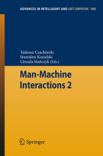 Imagen de archivo de Man-Machine Interactions 2 (Advances in Intelligent and Soft Computing, 103) a la venta por Ria Christie Collections