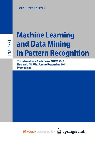 9783642232008: Machine Learning and Data Mining in Pattern Recognition: 7th International Conference, MLDM 2011, New York, NY, USA, August 30-September 3, 2011Proceedings