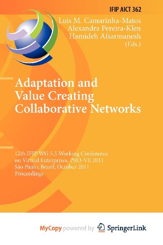 9783642233319: Adaptation and Value Creating Collaborative Networks: 12th IFIP WG 5.5 Working Conference on Virtual Enterprises, PRO-VE 2011, Sao Paulo, Brazil, October 17-19, 2011, Proceedings