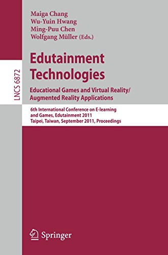 Immagine dell'editore per Edutainment Technologies. Educational Games and Virtual Reality/Augmented Reality Applications: 6th International Conference on E-learning and Games, ... (Lecture Notes in Computer Science, 6872) venduto da California Books