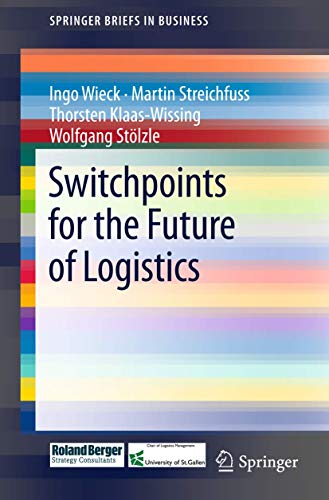 Stock image for Switchpoints for the Future of Logistics (SpringerBriefs in Business) for sale by medimops