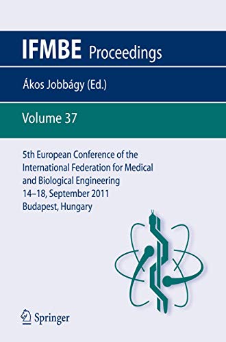 Stock image for 5th European Conference of the International Federation for Medical and Biological Engineering 14 - 18 September 2011, Budapest, Hungary for sale by Buchpark