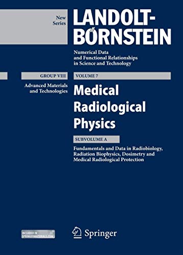 9783642236839: Medical Radiological Physics I: 7A (Landolt-Brnstein: Numerical Data and Functional Relationships in Science and Technology - New Series, 7A)