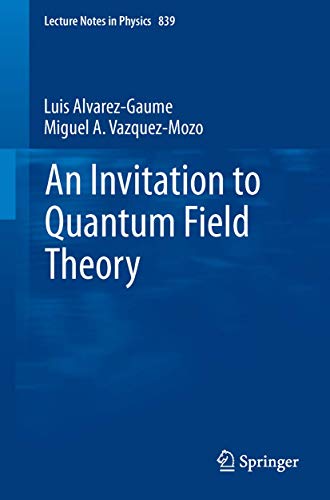 An Invitation to Quantum Field Theory (Lecture Notes in