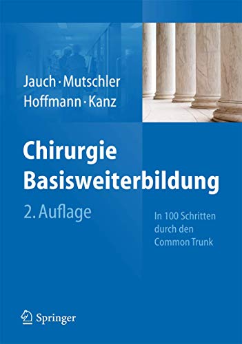 Stock image for Chirurgie Basisweiterbildung: In 100 Schritten Durch Den Common Trunk for sale by Revaluation Books