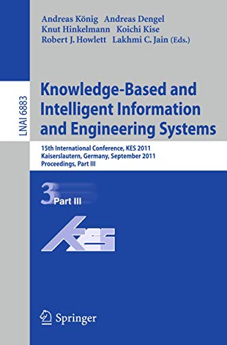 Beispielbild fr Knowledge-Based and Intelligent Information and Engineering Systems, Part III: 15th International Conference, KES 2011, Kaiserslautern, Germany, . III (Lecture Notes in Computer Science, 6883) zum Verkauf von Lucky's Textbooks