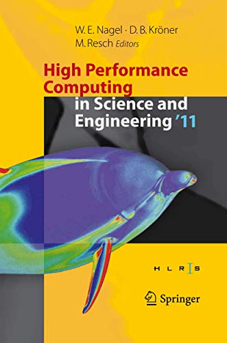 9783642238680: High Performance Computing in Science and Engineering '11: Transactions of the High Performance Computing Center, Stuttgart (HLRS) 2011