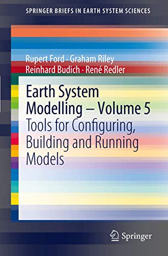 Beispielbild fr Earth System Modelling - Volume 5 : Tools for Configuring, Building and Running Models zum Verkauf von Buchpark