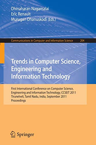 9783642240423: Trends in Computer Science, Engineering and Information Technology: First International Conference, CCSEIT 2011, Tirunelveli, Tamil Nadu, India, ... in Computer and Information Science)