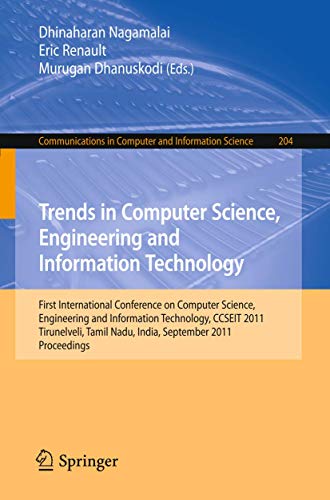 9783642240423: Trends in Computer Science, Engineering and Information Technology: First International Conference, CCSEIT 2011, Tirunelveli, Tamil Nadu, India, September 23-25, 2011, Proceedings: 204