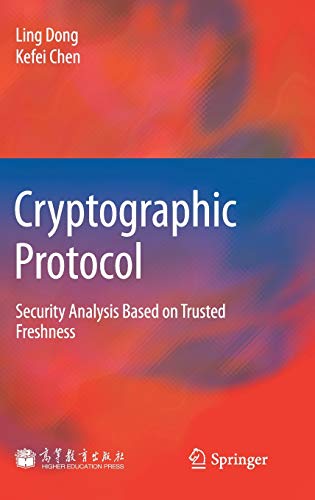 Imagen de archivo de Cryptographic Protocol: Security Analysis Based on Trusted Freshness a la venta por Buyback Express