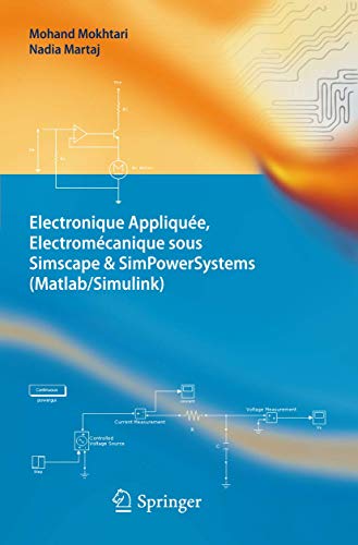 9783642242007: Electronique Applique, Electromcanique sous Simscape & SimPowerSystems (Matlab/Simulink)