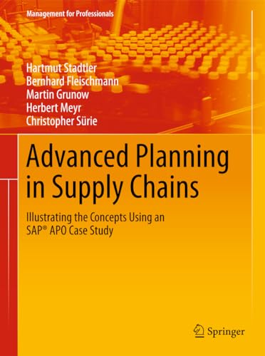 Imagen de archivo de Advanced Planning in Supply Chains: Illustrating the Concepts Using an SAP APO Case Study (Management for Professionals) a la venta por GF Books, Inc.