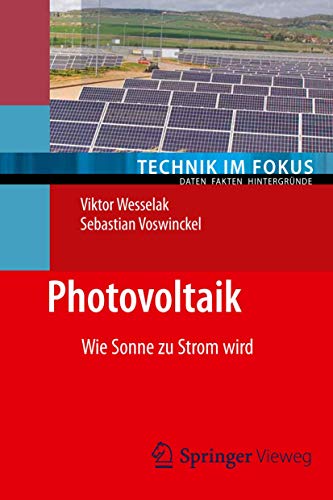 Imagen de archivo de Photovoltaik: Wie Sonne zu Strom wird (Technik im Fokus) (German Edition) a la venta por BOOKWEST