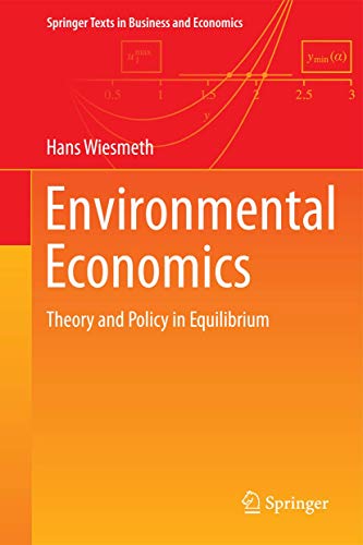 9783642245138: Environmental Economics: Theory and Policy in Equilibrium (Springer Texts in Business and Economics)