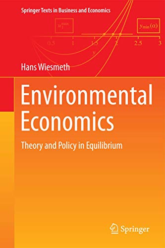 Stock image for Environmental Economics. Theory and Policy in Equilibrium. for sale by Antiquariat im Hufelandhaus GmbH  vormals Lange & Springer