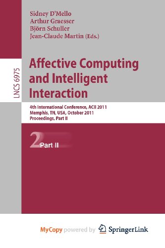 9783642245725: Affective Computing and Intelligent Interaction: Fourth International Conference, ACII 2011, Memphis,TN, USA, October 9-12, 2011; Proceedings, Part II