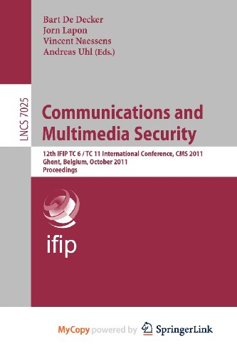 9783642247132: Communications and Multimedia Security: 12th IFIP TC 6/TC 11 International Conference, CMS 2011, Ghent, Belgium, October 19-21, 2011, Proceedings