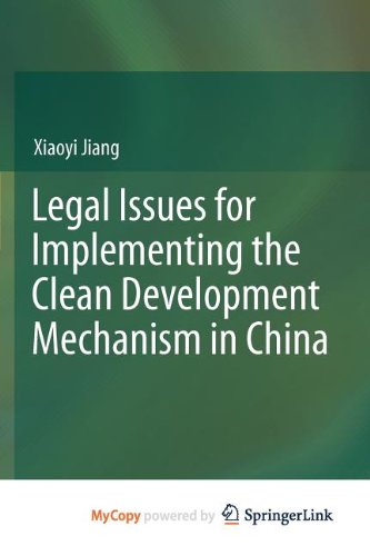 9783642247385: Legal Issues for Implementing the Clean Development Mechanism in China
