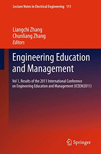 9783642248221: Engineering Education and Management: Vol 1, Results of the 2011 International Conference on Engineering Education and Management (ICEEM2011): 111 (Lecture Notes in Electrical Engineering)