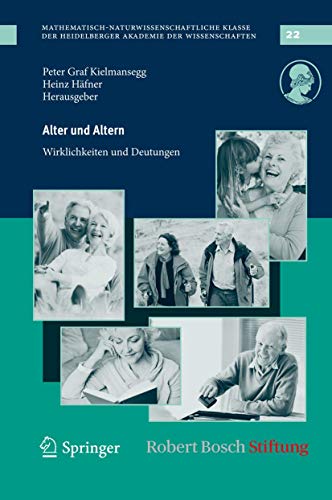 Beispielbild fr Alter und Altern : Wirklichkeiten und Deutungen. [Robert-Bosch-Stiftung]. Peter Graf Kielmansegg ; Heinz Schfer (Hrsg.) / Heidelberger Akademie der Wissenschaften. Mathematisch-Naturwissenschaftliche Klasse: Schriften der Mathematisch-Naturwissenschaftlichen Klasse ; 22 zum Verkauf von Antiquariat  Udo Schwrer