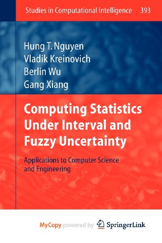 Computing Statistics under Interval and Fuzzy Uncertainty: Applications to Computer Science and Engineering (9783642249068) by Nguyen, Hung T.; Kreinovich, Vladik; Wu, Berlin