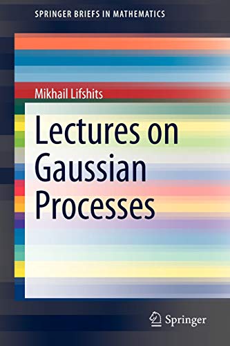9783642249389: Lectures on Gaussian Processes (SpringerBriefs in Mathematics)