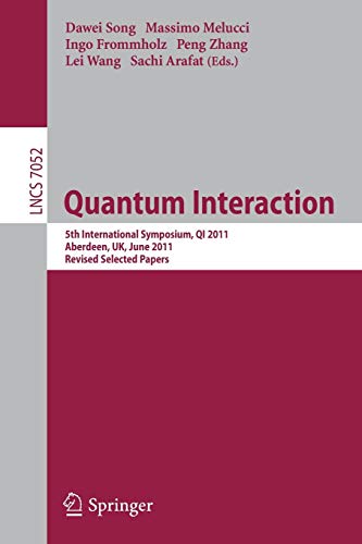 Imagen de archivo de Quantum Interaction 5th International Symposium, QI 2011, Aberdeen, UK, June 26-29, 2011, Revised Selected Papers a la venta por Buchpark