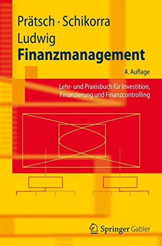 Beispielbild fr Finanzmanagement : Lehr- und Praxisbuch fr Investition, Finanzierung und Finanzcontrolling zum Verkauf von Buchpark
