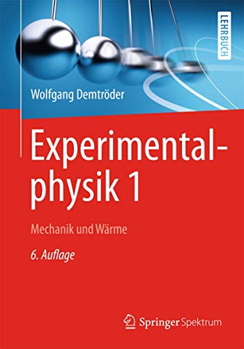 Experimentalphysik 1: Mechanik und Wärme (Springer-Lehrbuch) - Demtröder, Wolfgang