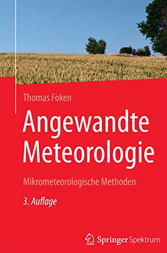 9783642255243: Angewandte Meteorologie: Mikrometeorologische Methoden