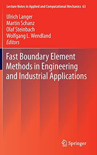 Beispielbild fr Fast Boundary Element Methods in Engineering and Industrial Applications (Lecture Notes in Applied and Computational Mechanics, 63) zum Verkauf von Lucky's Textbooks