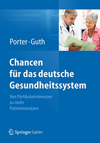 Stock image for Chancen fr das deutsche Gesundheitssystem: Von Partikularinteressen zu mehr Patientennutzen (German Edition) for sale by Big River Books