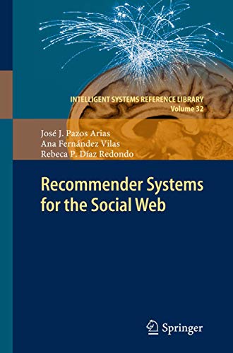 Imagen de archivo de Recommender Systems for the Social Web (Intelligent Systems Reference Library, Vol. 32) a la venta por Lucky's Textbooks