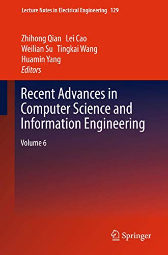 Stock image for Recent Advances in Computer Science and Information Engineering: Volume 6 (Lecture Notes in Electrical Engineering, 129) for sale by Phatpocket Limited