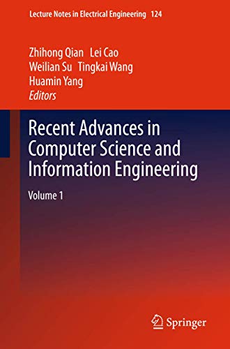 Stock image for Recent Advances in Computer Science and Information Engineering: Volume 1 (Lecture Notes in Electrical Engineering, 124) for sale by Phatpocket Limited