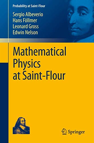 Mathematical Physics at Saint-Flour (Probability at Saint-Flour) (9783642259555) by Albeverio, Sergio